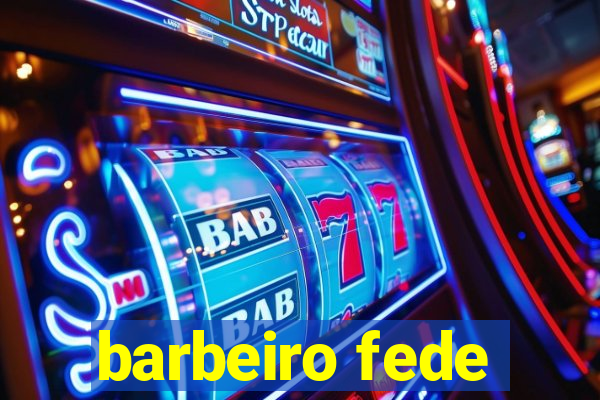 barbeiro fede